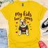 My kids have paws - V5 - Mommy Shirt T-Shirt